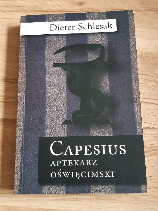 Capesius Aptekarz Oświęcimski - Dieter Schlesak Historia