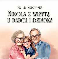 Książka "Nikola z wizytą u babci i dziadka" - autor Emilia Skrodzka