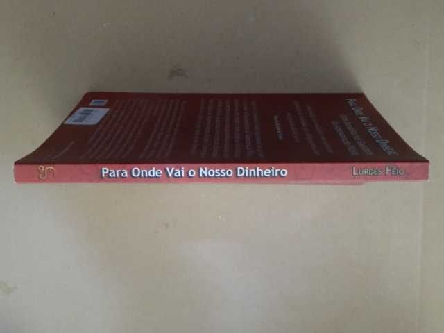 Para Onde Vai o Nosso Dinheiro de Lurdes Feio - 1ª Edição