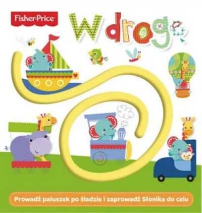 Fisher Price. W drogę - praca zbiorowa