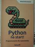 Python na start! Programowanie dla nastolatków .Michał wiszniewski