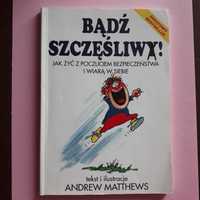 Badz szczesliwy ! , Ansrew Matthews, coaching, psychologia, bestseller