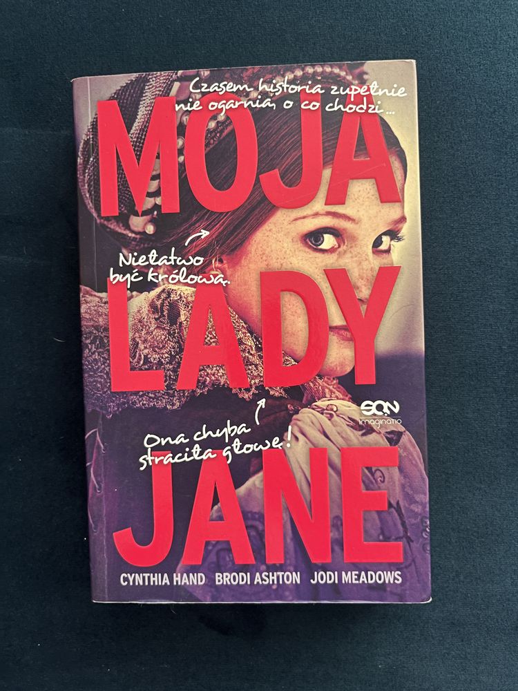 Moja Lady Jane - Cynthia Hand, Brodi Ashton, Jodi Meadows