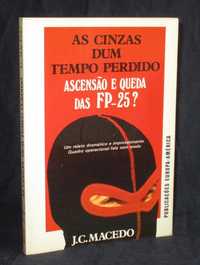 Livro As cinzas dum tempo perdido Ascensão e Queda das FP-25?