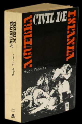 A Guerra Civil de Espanha - Hugh Thomas