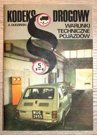 Kodeks drogowy - warunki techniczne pojazdów A. Dudziński 1987r.