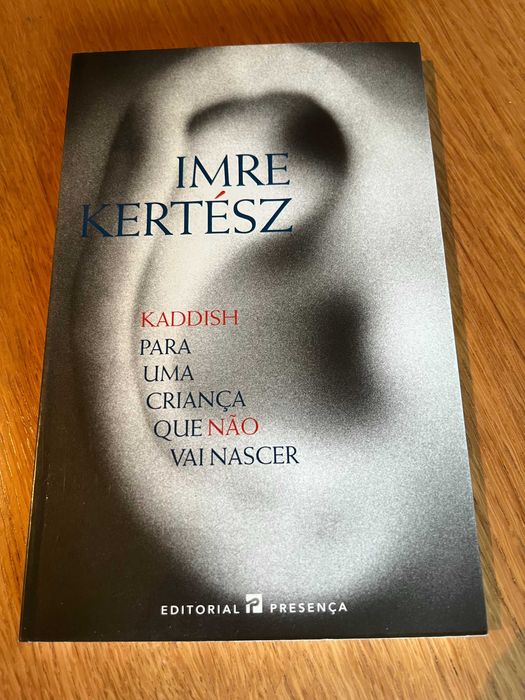 KADDISH para uma criança que não vai nascer    IMRE KERTÉSZ