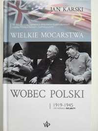 Wielkie mocarstwa wobec Polski. Jan Karski