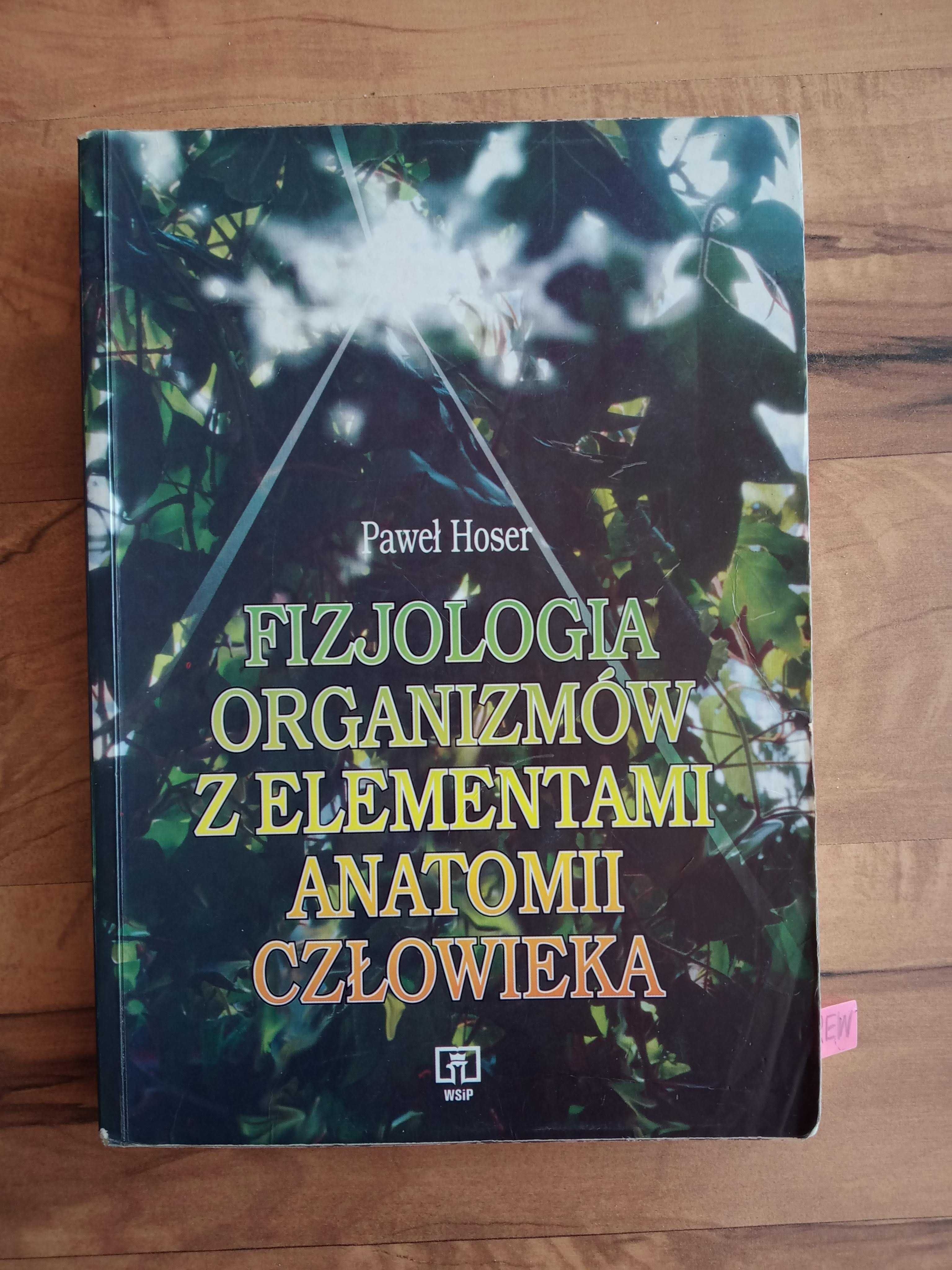 Fizjologia organizmów z elementami anatomii człowieka - Paweł Hoser