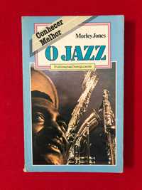 O Jazz (Conhecer melhor) -  Morley Jones