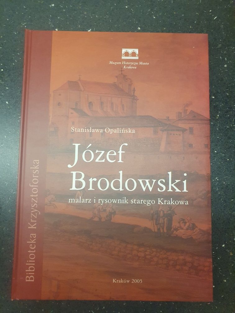 Józef Brodowski malarz i rysownik starego Krakowa