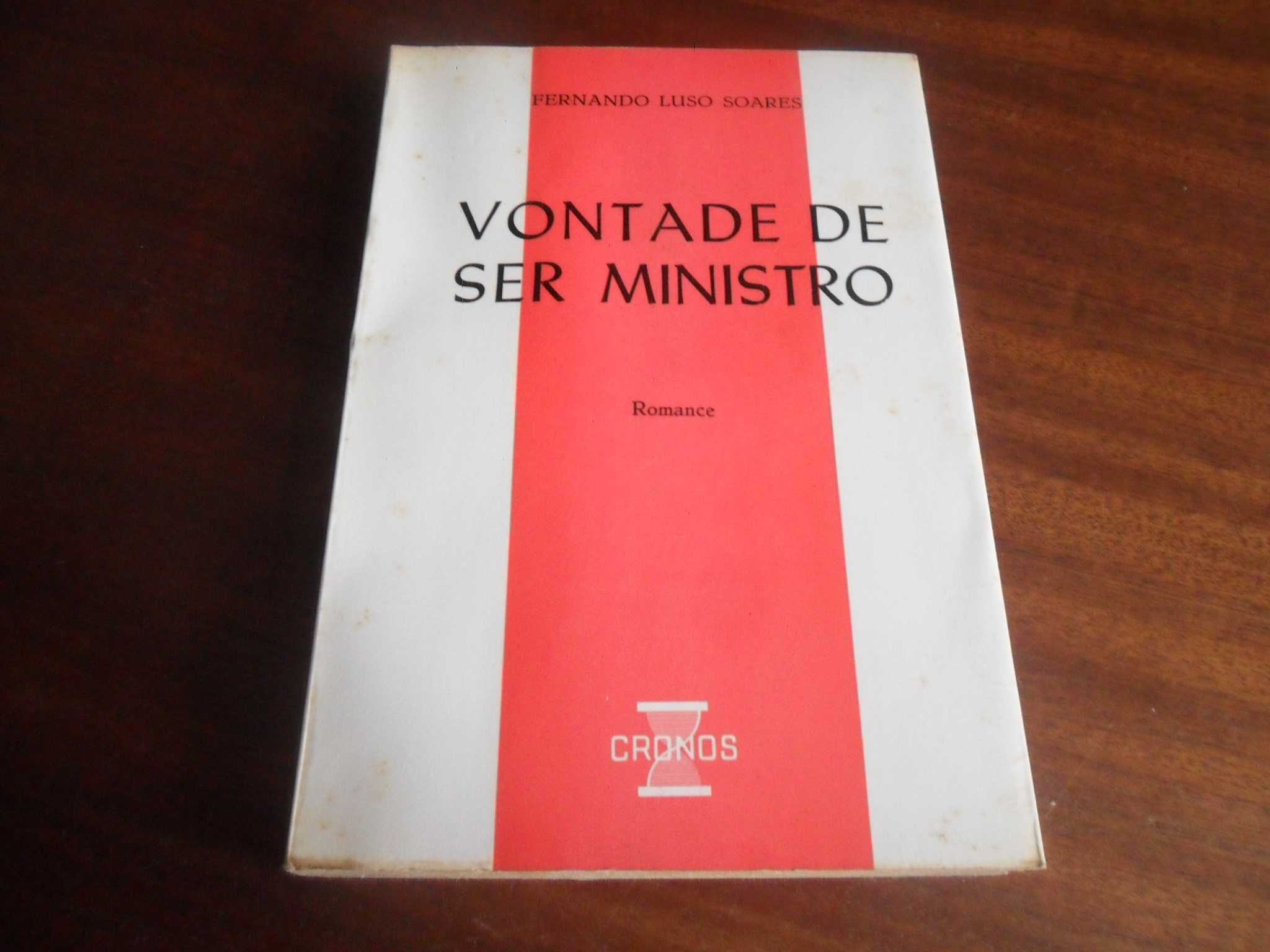 "Vontade de Ser Ministro" de Fernando Luso Soares - 1ª Edição de 1965