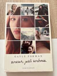 Zostań, jeśli kochasz - Gayle Forman