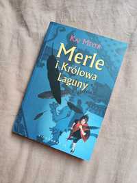 Książka młodzieżowa Merle i Królowa Laguny - Kai Meyer