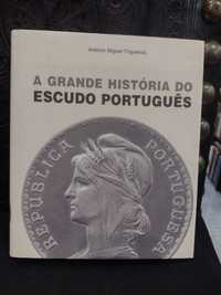 A Grande História do Escudo Português António Miguel Trigueiros