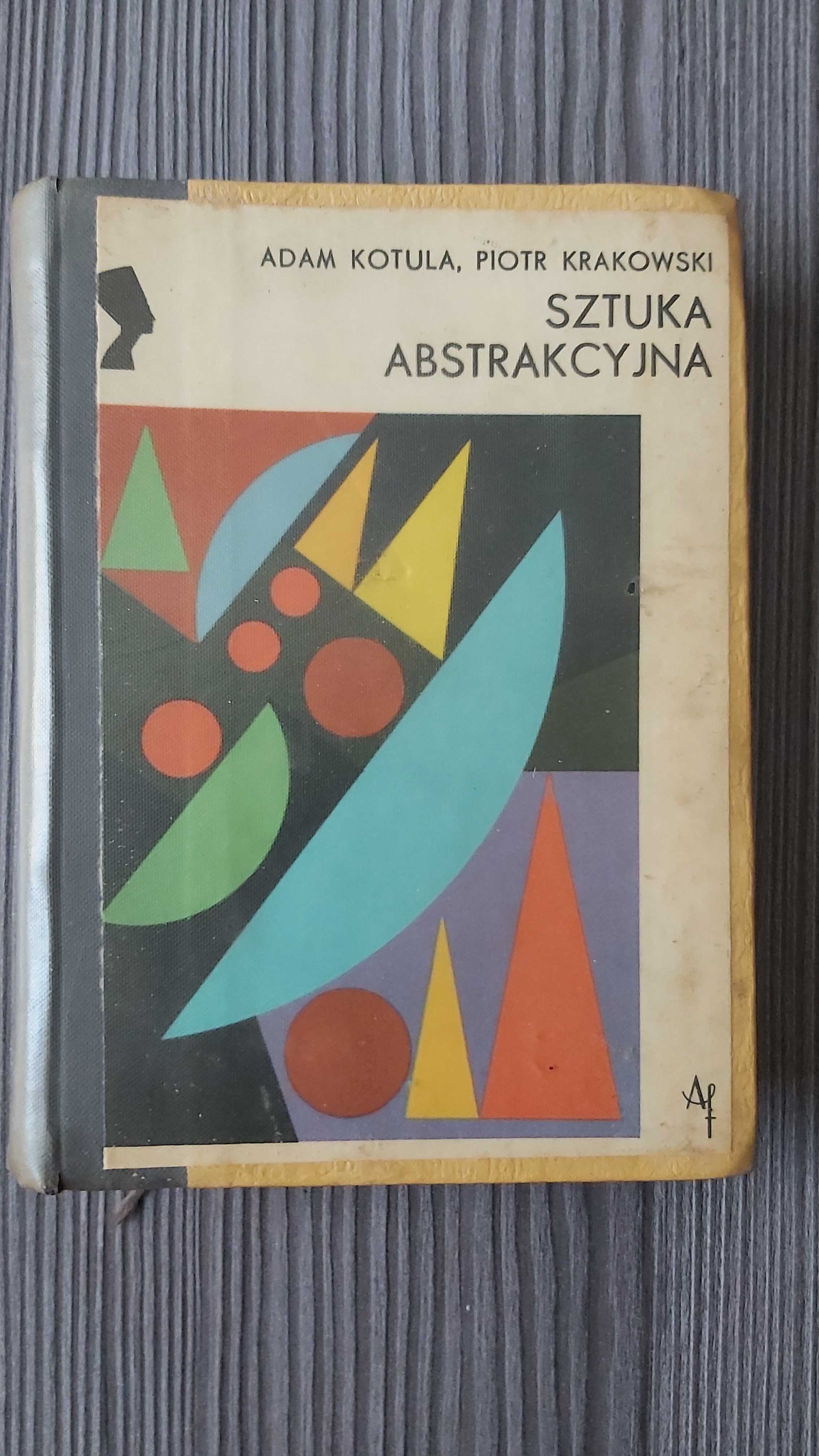 Sztuka abstrakcyjna , Adam Kotula ,Piotr Krakowski.