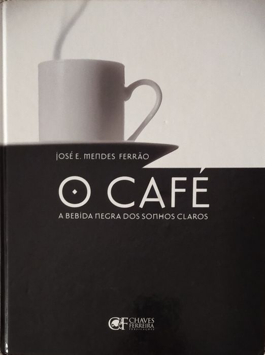 O Café
A bebida negra dos sonhos claros
