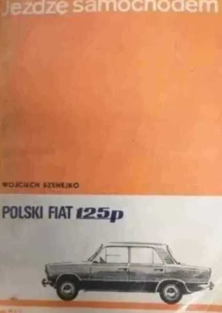 Fiat 125p klasyk 1968-74 instrukcja obsługi 1972 rok