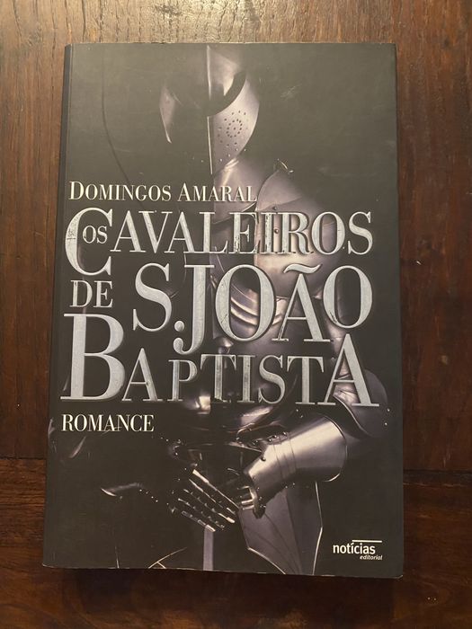Livro "Os Cavaleiros de S.João Baptista" - Domingos Amaral