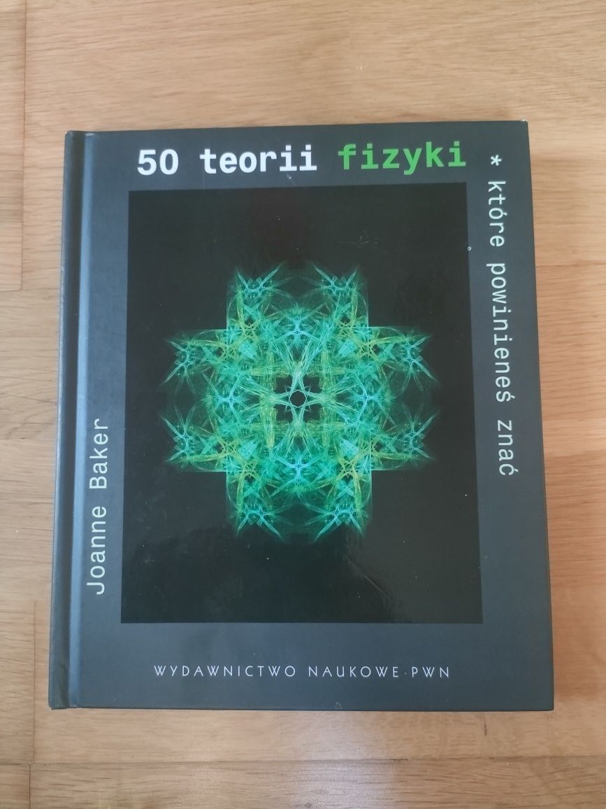 50 teorii fizyki, które powinieneś znać. Joanne Baker