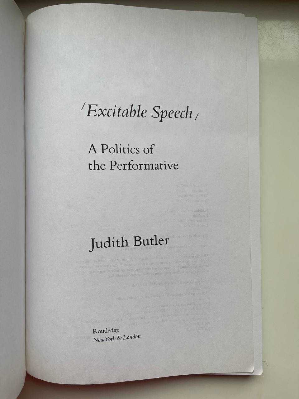 Judith Butler. Excitable Speech: A Politics of the Performative. 1997.