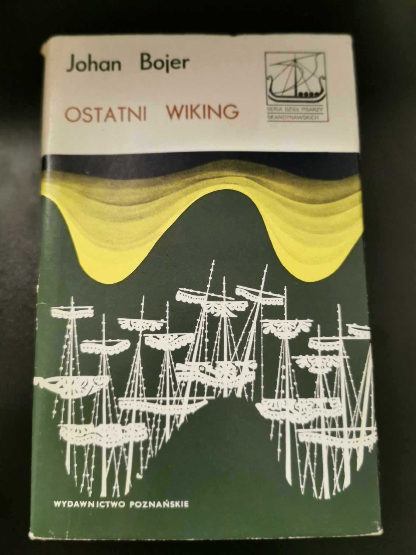 Ostatni wiking - Johan Bojer Wydanie pierwsze z 1972 roku