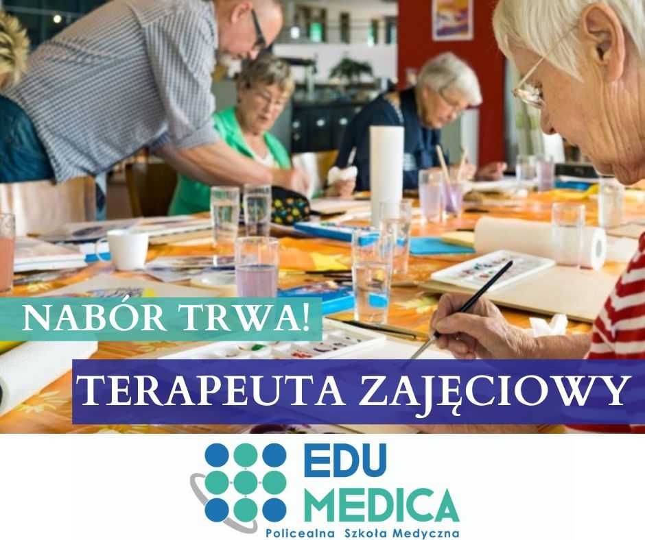 Terapeuta zajęciowy-nauka bezpłatna! Nabór trwa!Szkoła Policealna