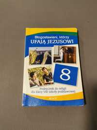 Podręcznik do Religii Błogosławieni, którzy ufają Jezusowi klasa 8
