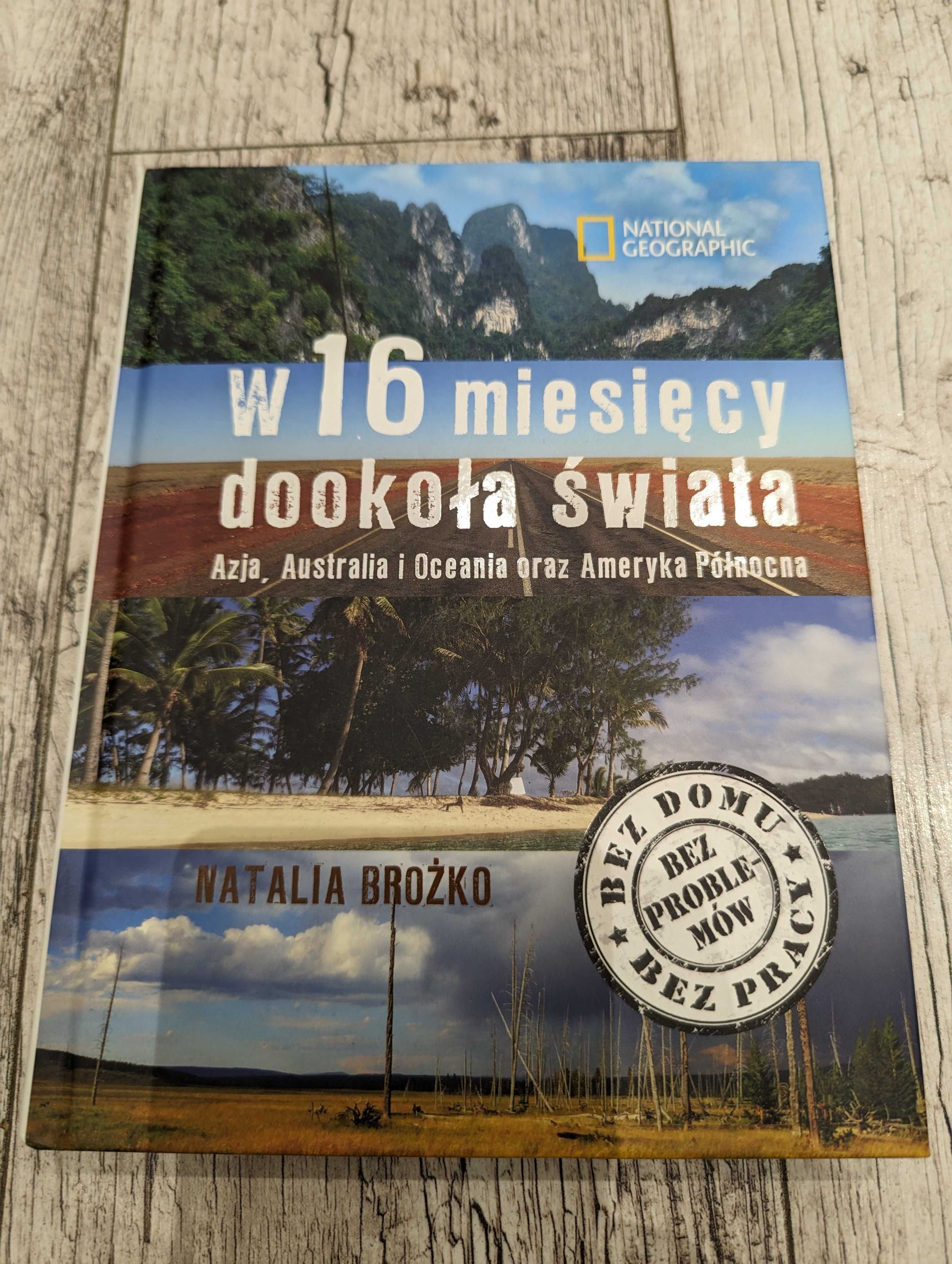 W 16 miesięcy dookoła świata Azja Australia Ameryka Natalia Bożko