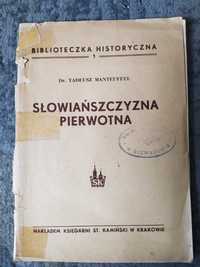 Słowiańszczyzna pierwotna dr. Tadeusz Manteuffel 1946