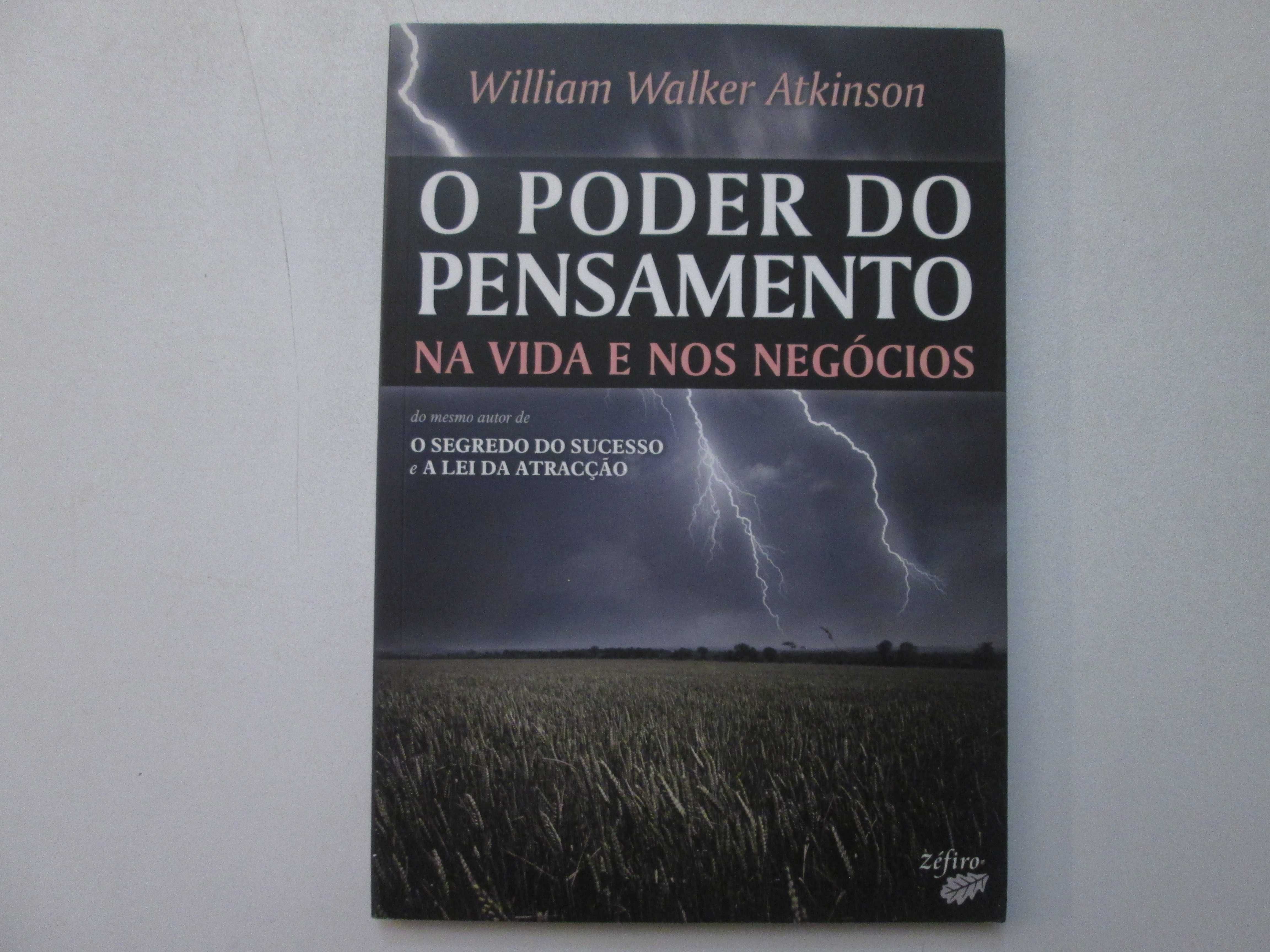 O poder do pensamento na vida e nos negócios- William Walker Atkinson