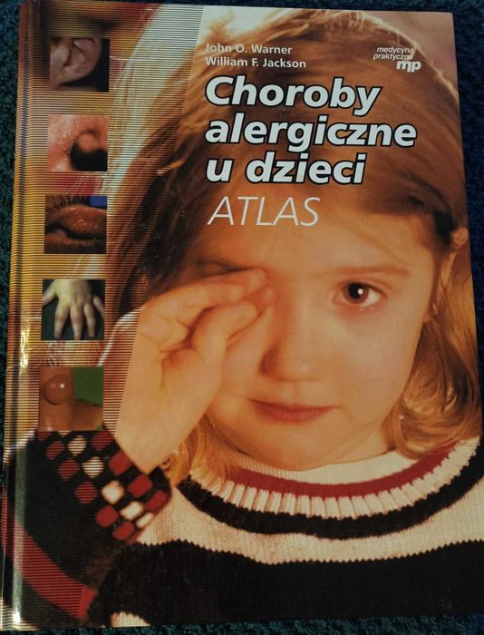 Choroby alergiczne u dzieci. Atlas Warner J.O., Jackson W.F.