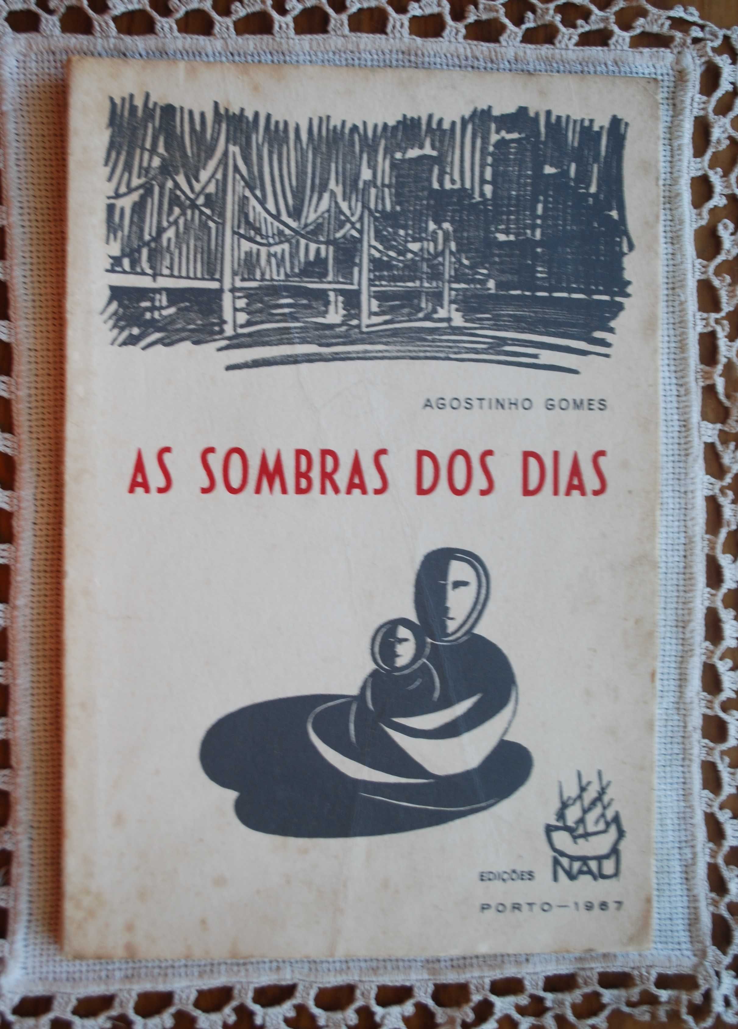 As Sombras dos Dias de Agostinho Gomes - 1ª Edição 1967