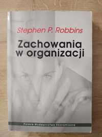 Zachowania w organizacji. Stephen Robbins PWE