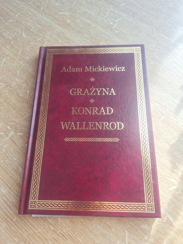 Adam Mickiewicz Grażyna oraz Konrad Wallenrod