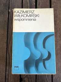 Kazimierz Wiłkomirski „Wspomnienia”