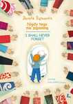 Nigdy tego nie zapomnę / I shall never forget. Literatura