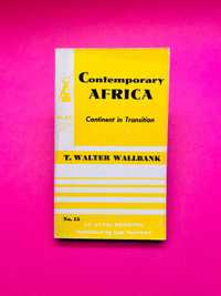 Contemporary Africa - T. Walter Wallbank