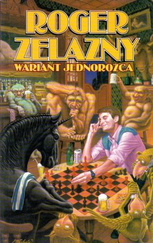 Roger Zelazny Wariant Jednorożca