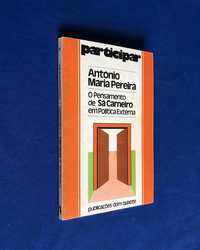 O Pensamento de SÁ CARNEIRO em POLÍTICA EXTERNA António Maria Pereira