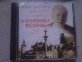 CD Bernard Ładysz Pieśni ziemi naszej A to Polska właśnie 1999 PR