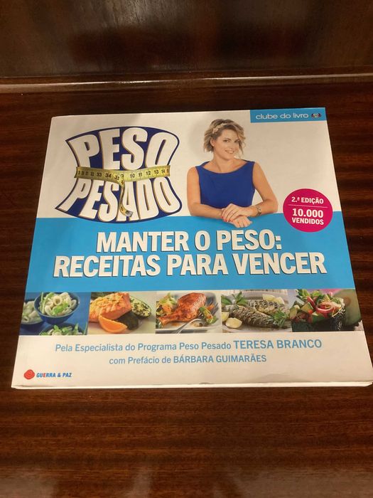 Peso Pesado - Manter o Peso: Receitas Para Vencer