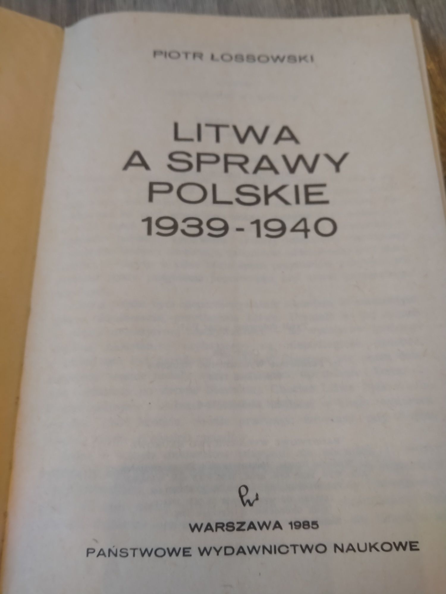 Piotr Łossowski Litwa a sprawy Polskie