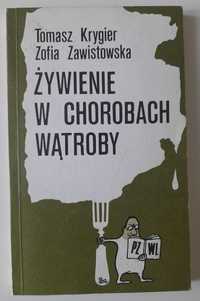 Żywienie w chorobach wątroby Tomasz Krygier, Zofia Zawistowska