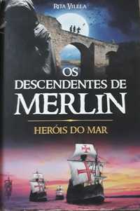 Os Descendentes de Merlin Heróis do Mar de Rita Vilela