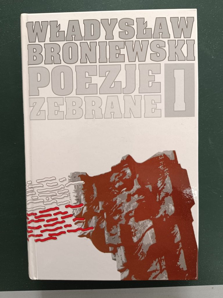 Władysław Broniewski - Poezję zebrane