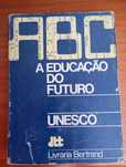 ABC A educação do futuro - UNESCO