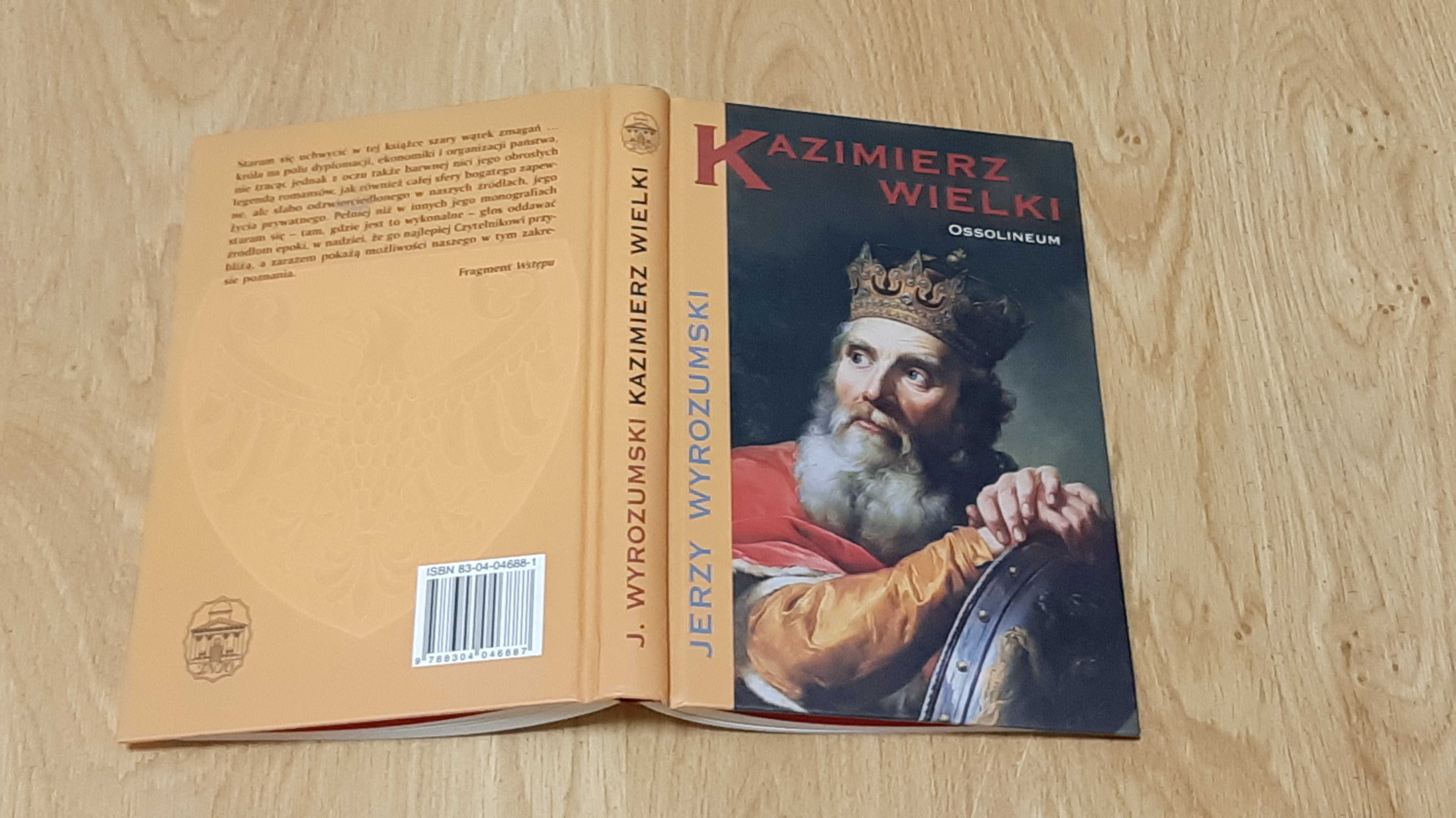 Jerzy Wyrozumski - Kazimierz Wielki