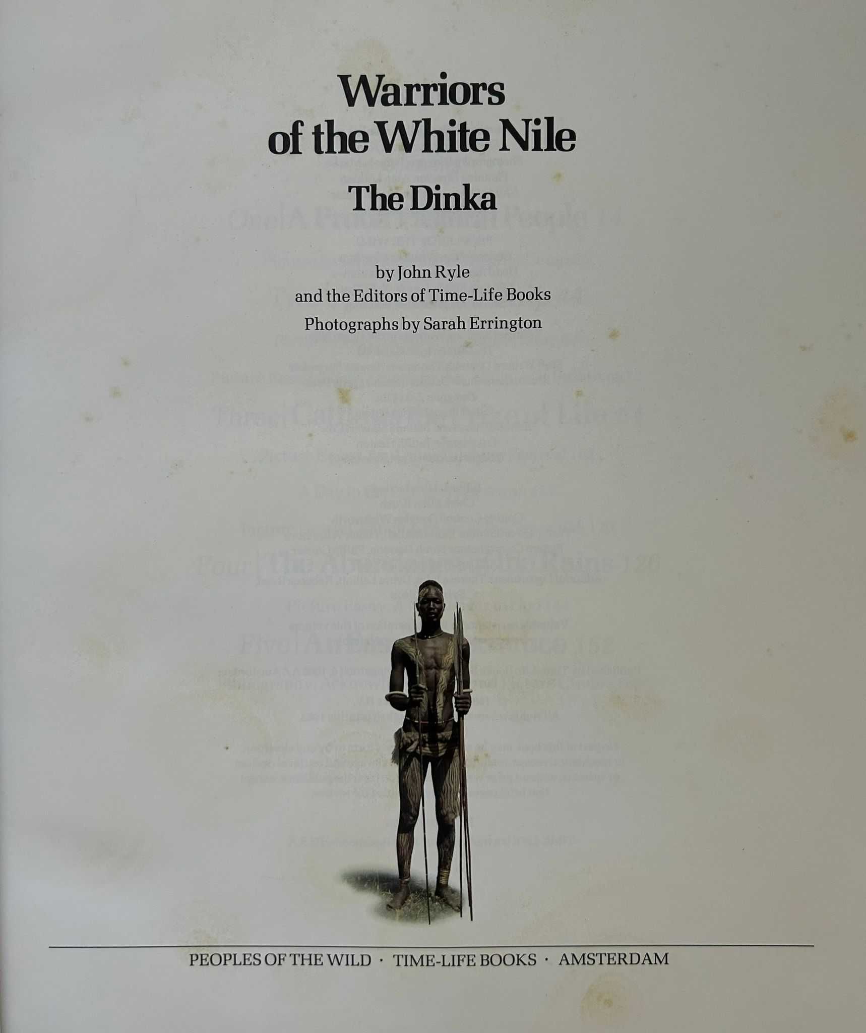 Warriors of the White Nile: The DInka - 1982 - TIme-Life Books