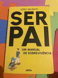 Livro “SER PAI” de Joao Valente